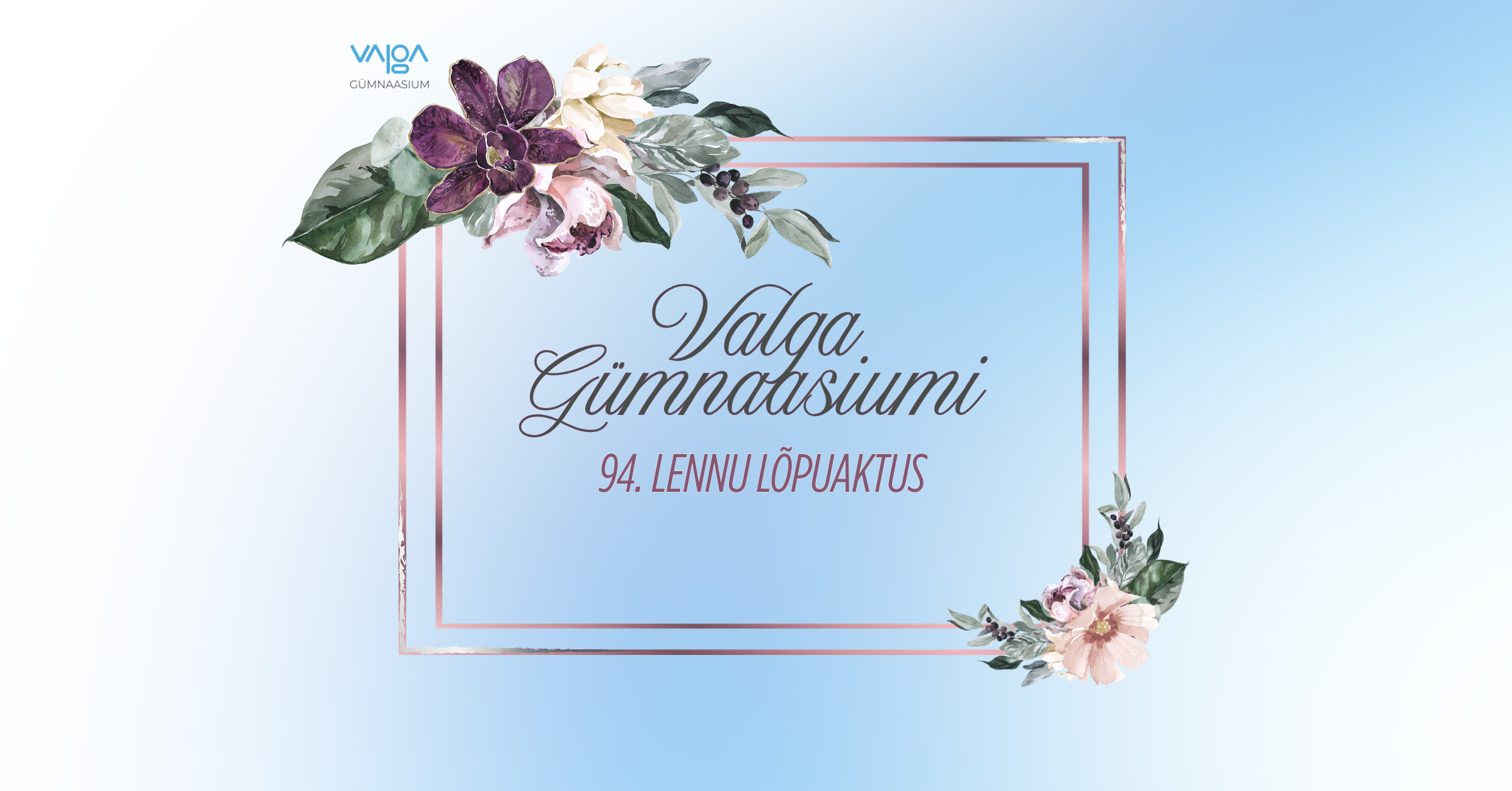 Valga G&uuml;mnaasiumi 94. lennu l&otilde;puaktus