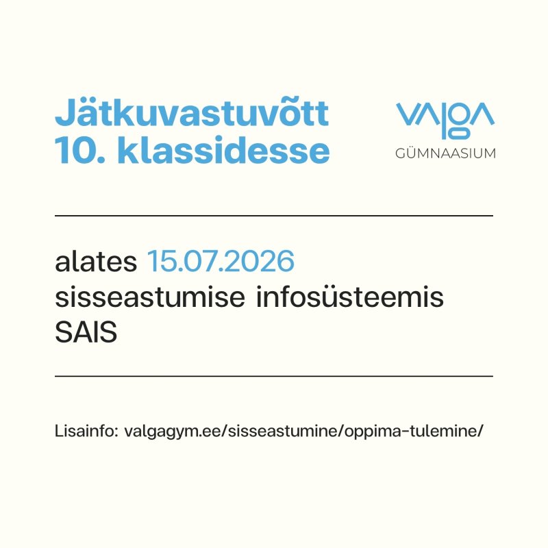 J&auml;tkuvastuv&otilde;tt 10. klassidesse algab 15.07.2026